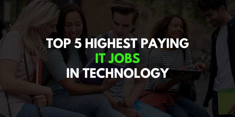 Top 5 Highest Paying IT Jobs in Technology