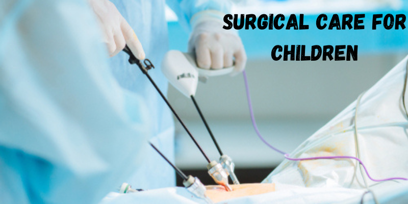 Surgical Care for Children at Laparoscopic Surgery In Chennai